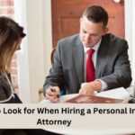 Qualities to Look for When Hiring a Personal Injury Attorney